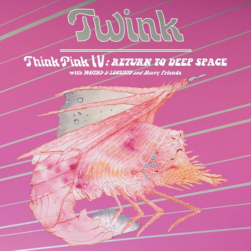 【輸入盤CD】【新品】Twink / Think Pink IV: Return To Deep Space【2019/7/5発売】
