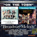 【輸入盤CD】【新品】London Studio Cast Recordings / On The Town/Broadway Melody 【K2019/3/...