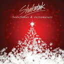 【輸入盤CD】Shakatak / Snowflakes & Jazzamatazz: Christmas Album (シャカタク)