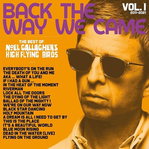 【輸入盤CD】Noel Gallagher's High Flying Birds / Back The Way We Came: Vol. 1 (2011 - 2021)【K2021/6/11発売】(ノエル・ギャラガー)