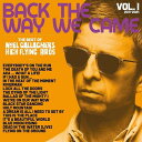 【輸入盤CD】Noel Gallagher 039 s High Flying Birds / Back The Way We Came: Vol. 1 (2011 - 2021)【K2021/6/11発売】(ノエル ギャラガー)