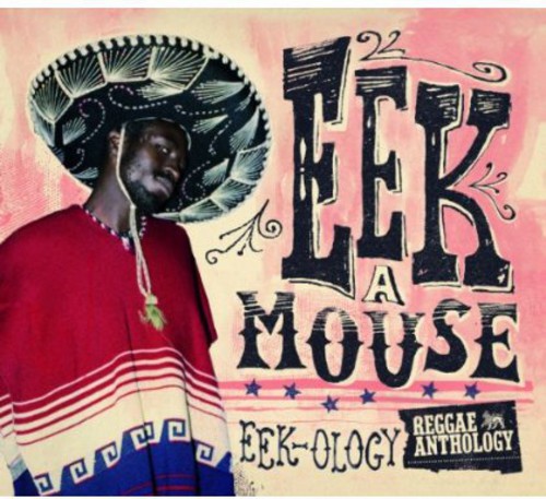 yACDzEek-A-Mouse / Reggae Anthology Eek-Ology (w/DVD)