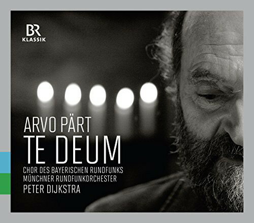 【輸入盤CD】Part/Bavarian Radio Choir/Dijkstra / Arvo Part: Te Deum