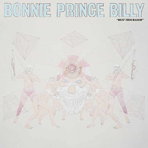 【輸入盤CD】Bonnie Prince Billy / Best Troubador【K2017/5/5発売】