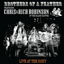 【輸入盤CD】【新品】Chris Robinson/Rich Robinson / Brothers Of A Feather: Live At The Rox...