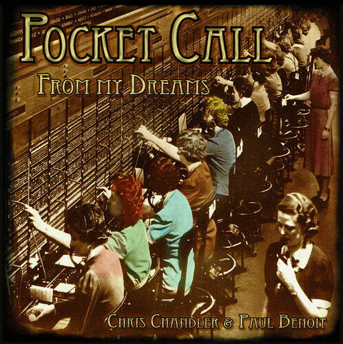 【輸入盤CD】【新品】Chris Chandler/Paul Benoit / Pocket Call From My Dreams【K2021/5/7発売】
