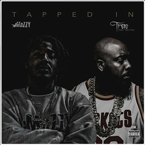 ͢CDMozzy/Trae Tha Truth / Tapped In (Digipak) K2016/12/16ȯ