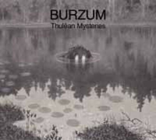 Burzum / Thulean Mysteries