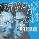 【輸入盤CD】【新品】 Melodians / Rivers Of Babylon (Expanded Version) 【K2019/8/16発売】