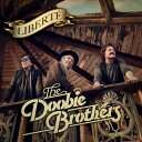 【輸入盤CD】Doobie Brothers / Liberte【K2021/10/29発売】(ドゥービー ブラザーズ)