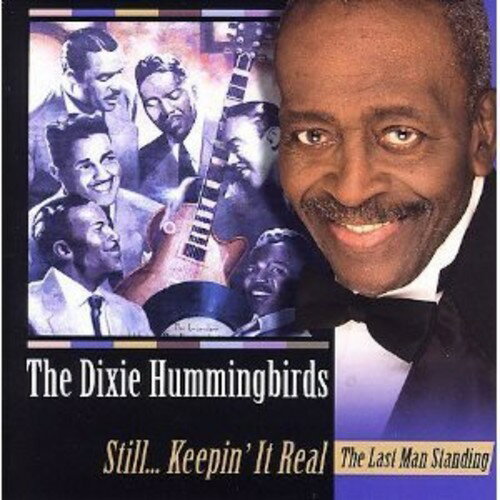 DIXIE HUMMINGBIRDS / STILL KEEPING IT REAL