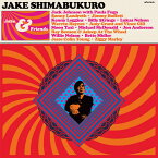 【輸入盤CD】Jake Shimabukuro / Jake & Friends【K2021/11/12発売】(ジェイク・シマブクロ)