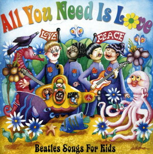 ͢CDVA / All You Need Is Love: Beatles Songs For Kids