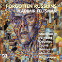 Feinberg/Feltsman / Forgotten Russians