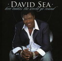【輸入盤CD】【新品】DAVID SEA / LOVE MAKES THE WORLD GO ROUND