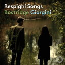 【輸入盤CD】Respighi/Bostridge/Giorgini / Songs【K2021/9/3発売】