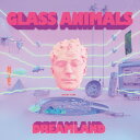 【輸入盤CD】Glass Animals / Dreamland【K2020/7/10発売】 (グラス アニマルズ)