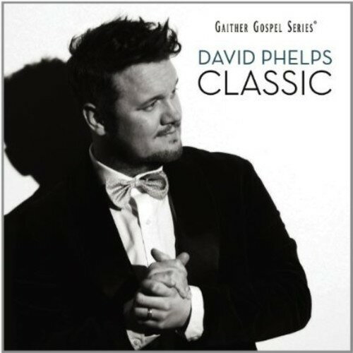 David Phelps / Classic (デヴィッド・フェルプス)