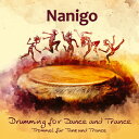 【輸入盤CD】【新品】 Nanigo / Drumming For Dance And Trance【K2019/7/19発売】