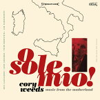 【輸入盤CD】Cory Weeds / O Sole Mio: Music From The Motherland【K2021/1/15発売】