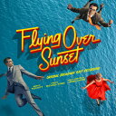 【輸入盤CD】【新品】Original Broad Cast Recording / Flying Over Sunset【K2022/3/4発売】(ミュージカ...
