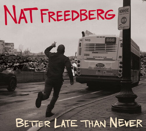 【輸入盤CD】Nat Freedberg / Better Late Than Never 【K2019/2/15発売】