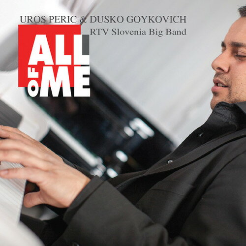 【輸入盤CD】Uros Peric/Dusko Goykovich / All Of Me 【K2016/5/6発売】