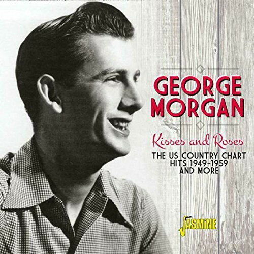 【輸入盤CD】【新品】George Morgan / Kisses & Roses: US Country Chart Hits 1949-1959 【K2017/4/21発売】