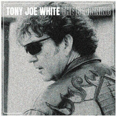 Artist Name: K - 【輸入盤CD】【新品】Tony Joe White / Beginning (w/Booklet)【K2022/6/10発売】(トニー・ジョー・ホワイト)