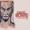 【輸入盤CD】David Bowie / Brilliant Adventure EP (Remix)【K2022/4/23発売】(デヴィッド ボウイ)