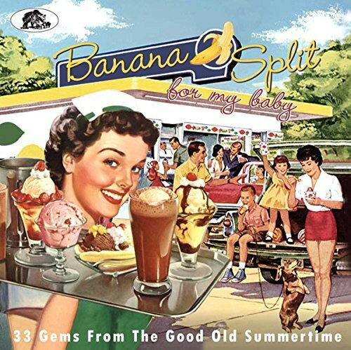 【輸入盤CD】VA / Banana Split For My Baby: 33 Rockin' Tracks 【K2018/6/8発売】
