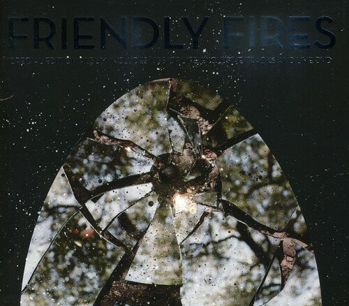 Friendly Fires / Friendly Fires (フレンドリー・ファイアーズ)