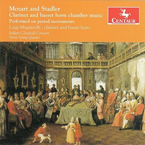 Mozart/Stadler/Magistrelli/Italian Classical / Clarinet & Basset Horn Chamber Music