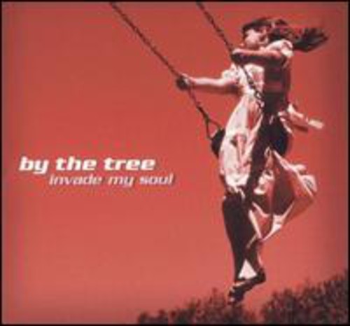 BY THE TREE / INVADE MY SOUL