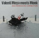 Valenti Moya/Monk / Jazz Manouche Connection 