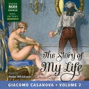 【輸入盤CD】【新品】Giacomo Casanova/Peter Wickham / Story Of My Life Volume 2 【K2018/7/1...