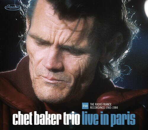 【輸入盤CD】Chet Baker / Live In Paris: The Radio France Recordings 1983-84【K2022/4/29発売】(チェット・ベーカー)