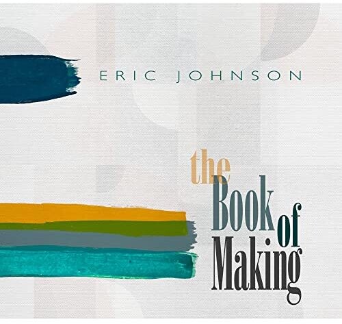 【輸入盤CD】Eric Johnson / Book Of Making【K2022/7/29発売】(エリック ジョンソン)