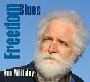 【輸入盤CD】【新品】Ken Whiteley / Freedom Blues 【K2016/4/1発売】