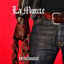 【輸入盤CD】【新品】La Muerte / Headhunter【K2022/8/5発売】