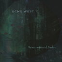 【輸入盤CD】Echo West / Reincarnation Of Doubts【K2022/8/5発売】