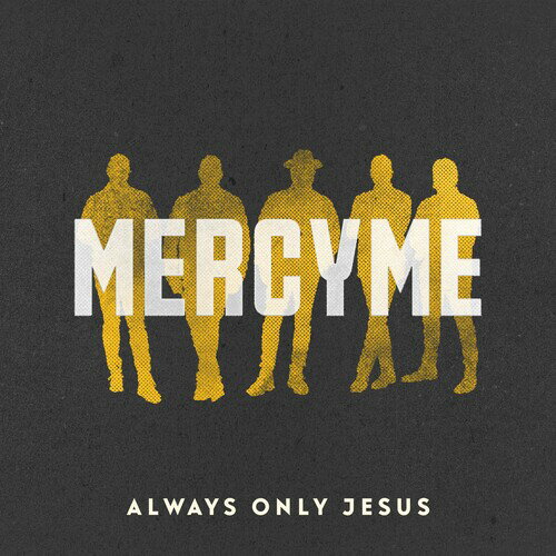 【輸入盤CD】Mercyme / Always Only Jesus【K2022/10/21発売】(マーシーミー)