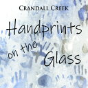 【輸入盤CD】【新品】Crandall Creek / Handprints On The Glass【K2022/8/5発売】