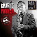 【輸入盤CD】Charlie Parker / Complete Dial Sessions (Bonus Tracks)【K2022/9/23発売】(チャーリー パーカー)