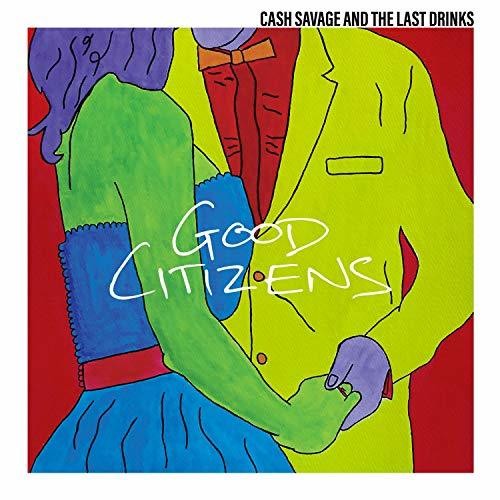 【輸入盤CD】【新品】Cash Savage & The Last Drinks / Good Citizens【K2018/9/28発売】