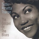 【輸入盤CD】Sister Rosetta Tharpe / Gospel Of Blues (リマスター盤)