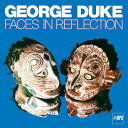 【輸入盤CD】George Duke / Faces In Reflection【K2021/6/25発売】(ジョージ デューク)