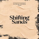 【輸入盤CD】Cohen/Avishai Cohen Trio/Shirinov / Shifting Sands【K2022/5/13発売】