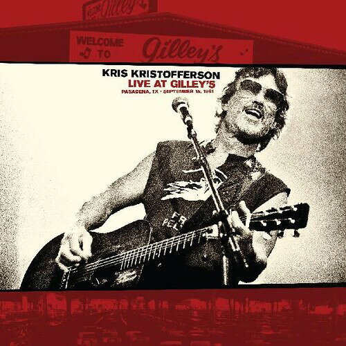 【輸入盤CD】【新品】Kris Kristofferson / Live At Gilleys: Pasadena Tx: September 15 1981【K2022/9/2発売】(クリス・クリストオファソン)