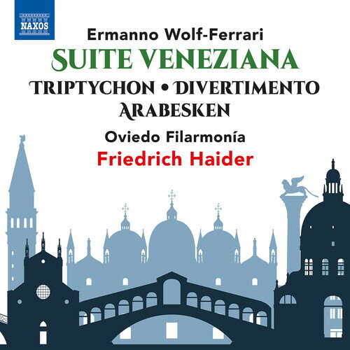 【輸入盤CD】Wolf-Ferrari/Filarmonia / Suite Veneziana/Tryptichon/Divertimento【K2022/8/12発売】